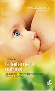 Couverture d’ouvrage : Le Guide de l'allaitement naturel - Nourrir son enfant en toute liberté