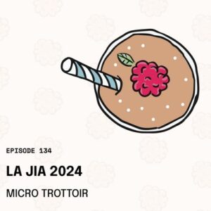 Épisode 134 - LA JIA 2024 : Micro-trottoir, les meilleurs conseils des pros de l'allaitement