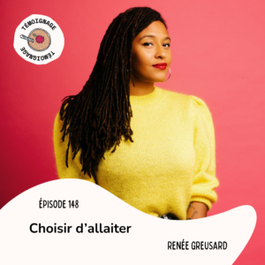 Épisode 148 - Renée GREUSARD : Choisir d'allaiter.