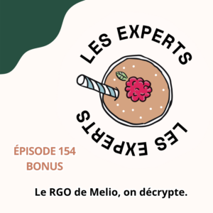Épisode 154- Bonus - Fanny : Le RGO de Mélio, on décrypte l’histoire.